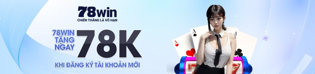 78win 9 banner khuyến mãi 78k 78win